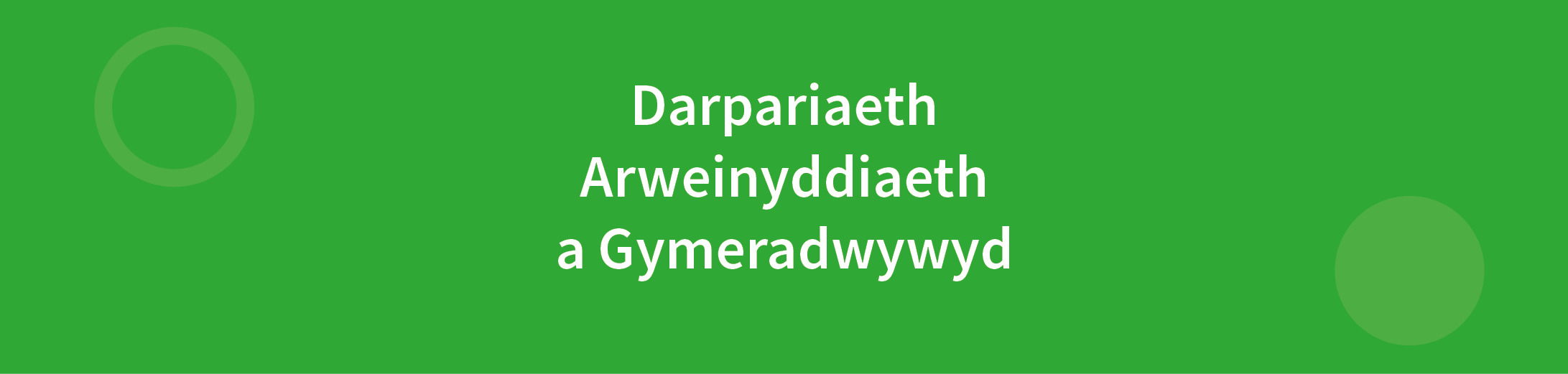 Darpariaeth Arweinyddiaeth a Gymeradwywyd mewn ysgrifen wen ar gefndir gwyrdd